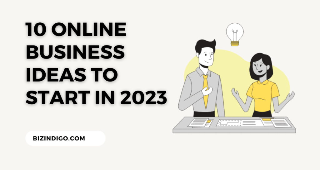 Top 10 Online Business ideas 2023
