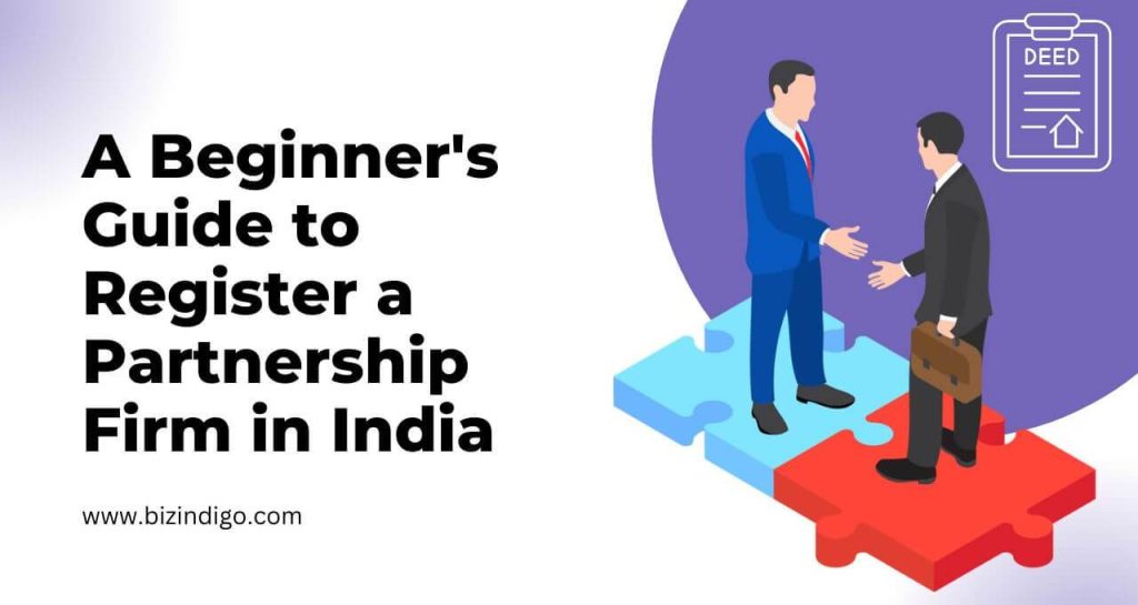 A Beginner's Guide to Register a Partnership Firm in India