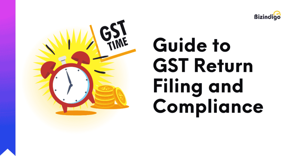 Guide to GST Return Filing and Compliance